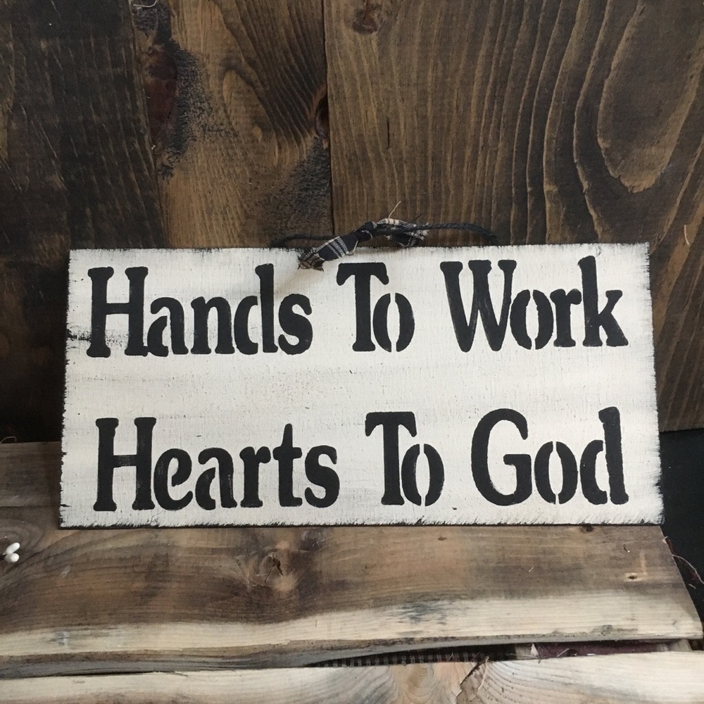 Hands to work handcrafted sign